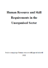 Human resource and skill requirements of the unorganised sector
